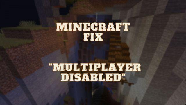 Comment réparer le multijoueur est désactivé dans Minecraft