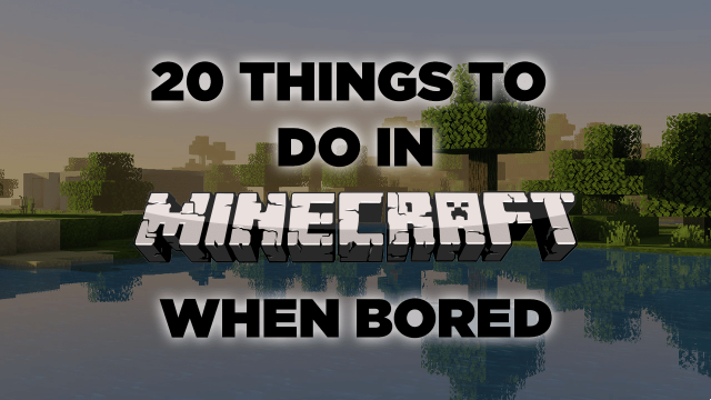 20 cose da fare in Minecraft quando sei annoiato (1.19)