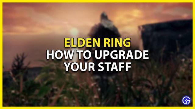 Elden Ring – Come aggiornare uno staff