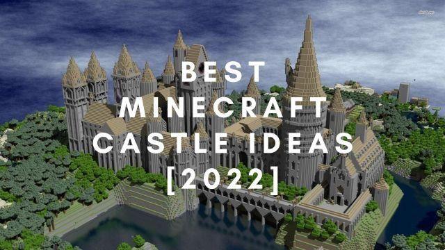 40 migliori idee per il castello di Minecraft - Passo dopo passo [2023]